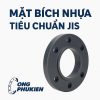 mặt bích nhựa tiêu chuẩn JIS